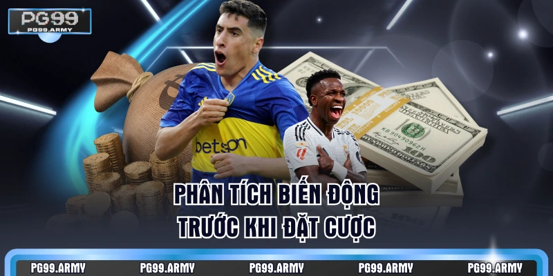 Phân tích biến động trước khi đặt cược